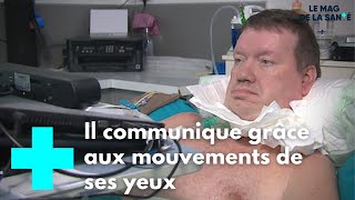 Maladie de Charcot : aider les autres à communiquer - Le Mag de la Santé​