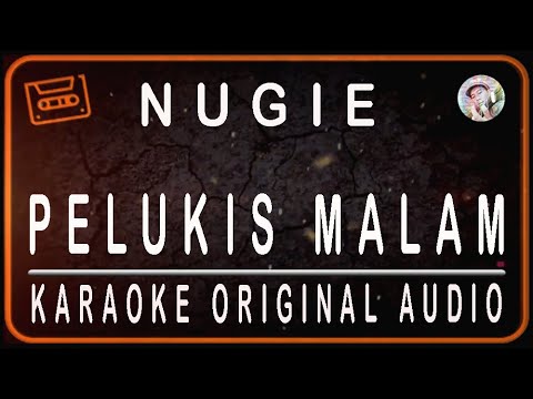 Pelukis Malam - Nugie || Lirik Lagu