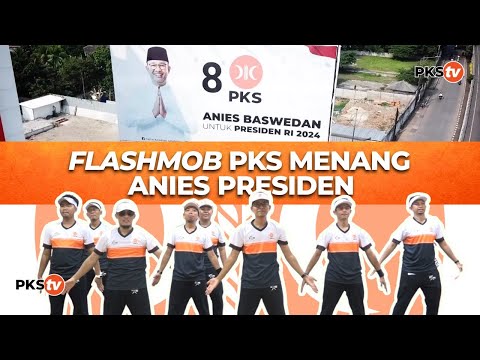 FLASH MOB - PKS MENANG PRESIDEN ANIES BASWEDAN