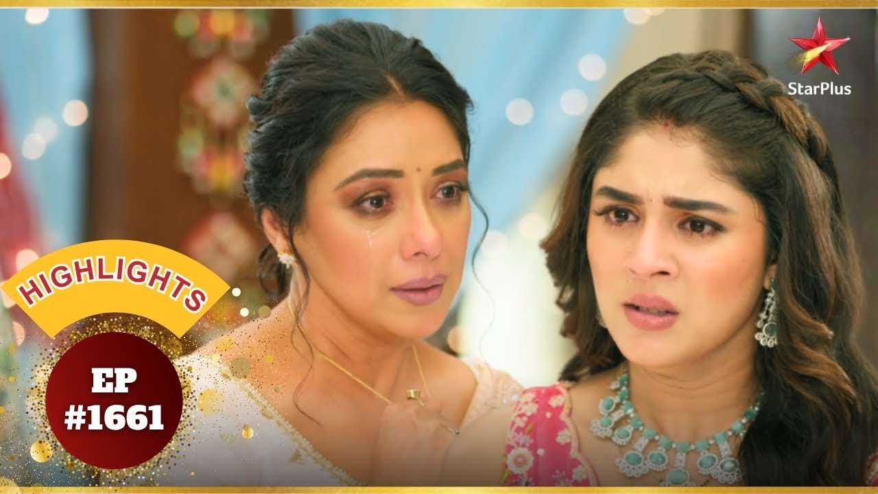 Anupama और Rahi के बीच आई तनाव! | Ep.1661 | Highlights | Anupama | Mon-Sun | 10PM