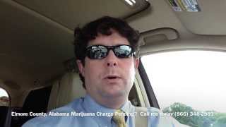 Elmore County, Alabama Marijuana Drug Crime Attorney - Drug Charge Marijuana Lawyer Elmore County