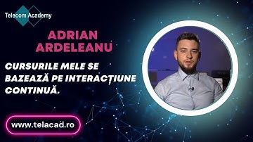 Adrian Ardeleanu - Prezentare Instructor Telecom Academy
