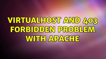 Ubuntu: VirtualHost and 403 Forbidden problem with Apache (2 Solutions!!)