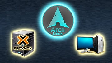 Install Arch Linux on Proxmox, PC, Laptop or server