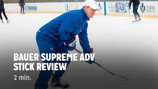 Bauer Supreme ADV Stick Review