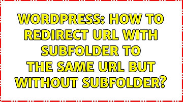 Wordpress: How to redirect URL with subfolder to the same URL but without subfolder?