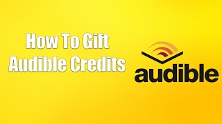 How To Gift Audible Credits