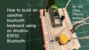 Building an Assistive Bluetooth Keyboard from Arduino ESP32