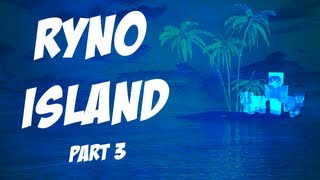 Minecraft Mischief - Ryno Island - Part 3 | Get Lost Fool