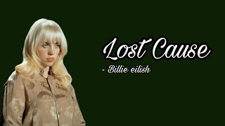 Bilie eilish - Lost Cause (Lyrics)