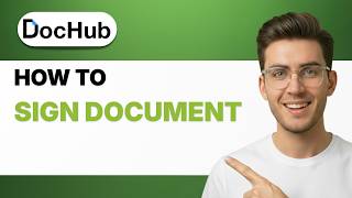How to Sign a Document in DocHub [2026 Full Guide]
