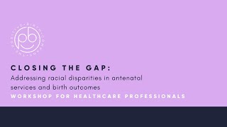 Closing the Gap | Free Workshop for Healthcare Professionals | Trailer | The Positive Birth Company