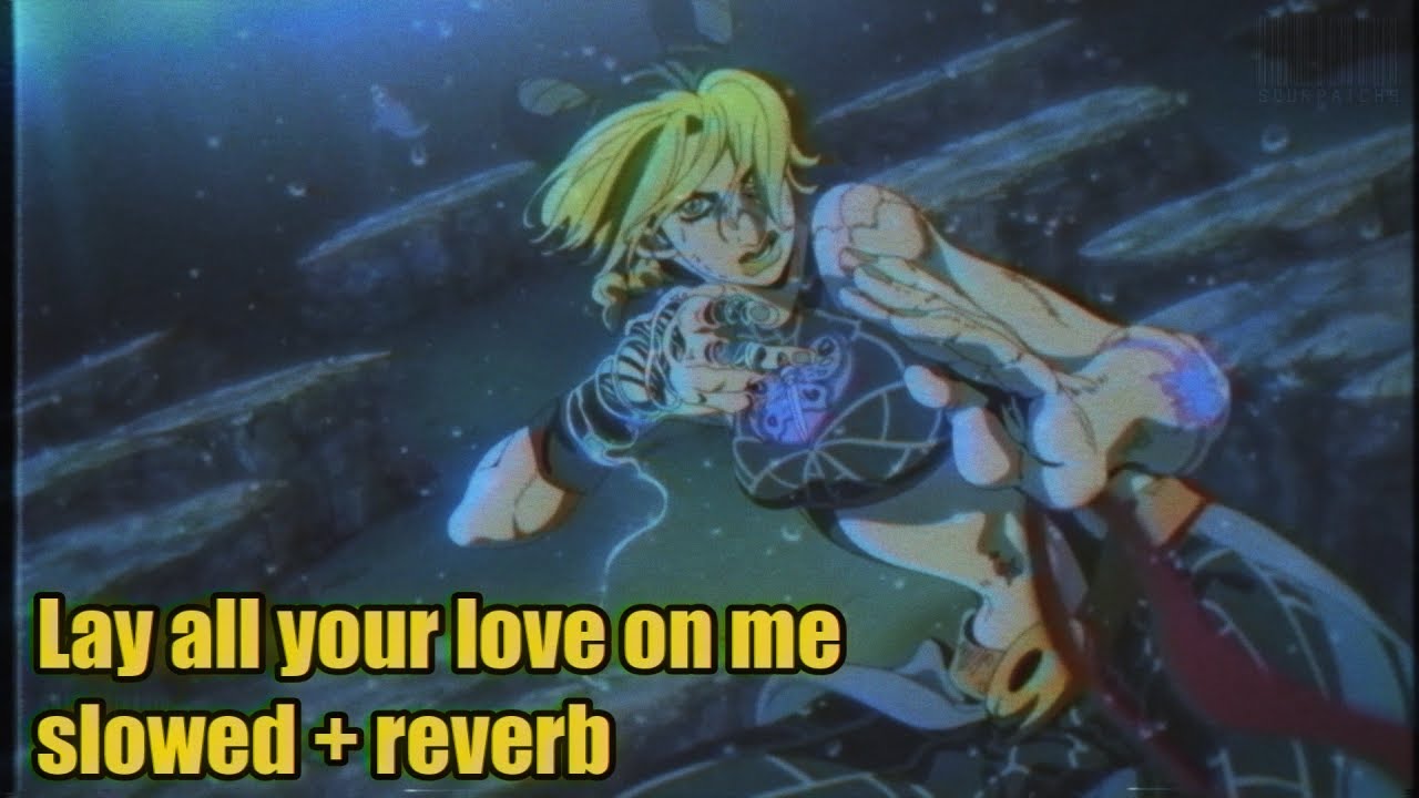 Ｌａｙ　ａｌｌ　ｙｏｕｒ　ｌｏｖｅ　ｏｎｅ　ｍｅ  - slowed plus reverb