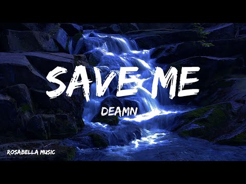 DEAMN - Save Me (Lyrics)