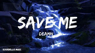 DEAMN - Save Me (Lyrics)