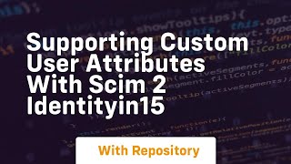 Supporting custom user attributes with scim 2 identityin15
