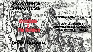 JOHN BUNYAN-PILGRIMS PROGRESS 2nd Part - Mr Sagacity Recounts Christiana's Call to Pilgrimage - Pt 2