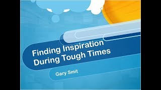 Finding Inspiration During Tough Times