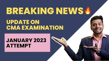 BREAKING NEWS🔥 - CMA Examination 2023 | CMA Exam Form Date Extended😍