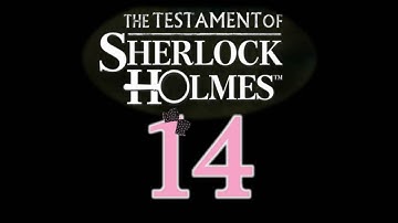 The Testament of Sherlock Holmes - Ep14 - Detective Watson - w/Wardfire