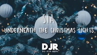 Sia - Underneath The Christmas Lights (Lyric/Lyrics Video)