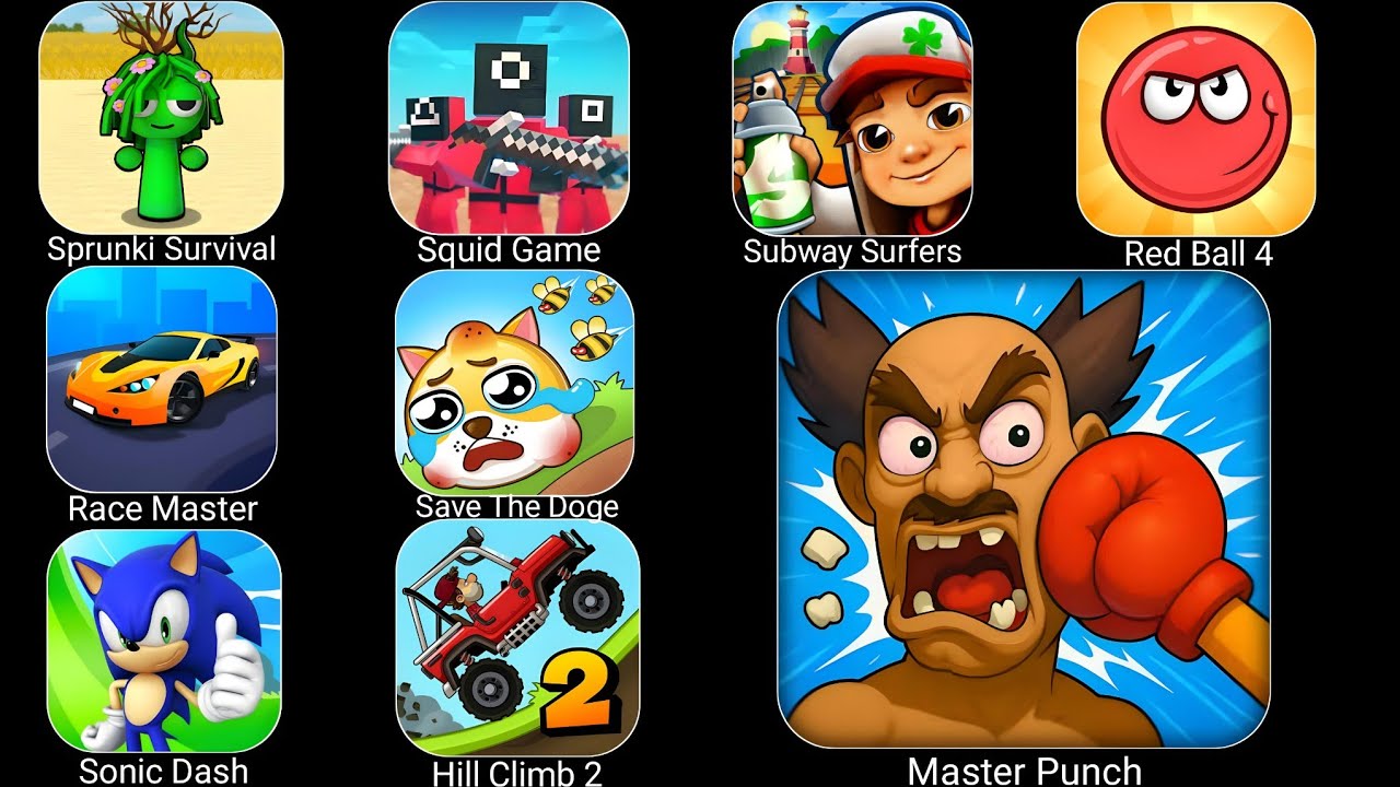 Roblox,Sprunki survival,Hill climb 2,Race Master,Save The Dog,Squid Game,Subway Surfer,Red Ball 4