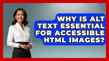 Why Is Alt Text Essential For Accessible HTML Images? - Simple HTML Studio