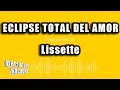 Lissette - Eclipse Total Del Amor (Versión Karaoke)