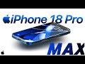 🔥 iPhone 18 Pro Max – First Look &amp; Early Details! 🔥