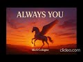 Always you. Erstellt von MicS Cologne mit Donna AI. 