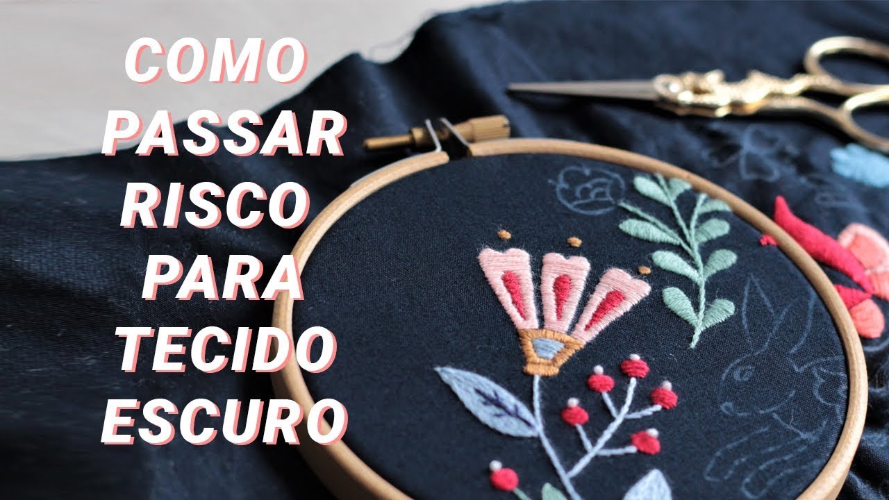 COMO PASSAR RISCO PARA TECIDO ESCURO #72