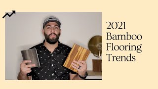 Bamboo Flooring Trends for 2021 | allthingsfloor.com