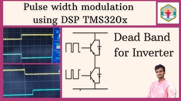 Part 13 | ePWM Dead Band & Complementary PWM Signals | DSP TMS320x PWM Tutorial