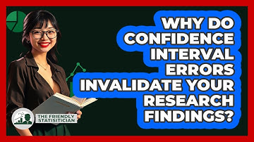 Why Do Confidence Interval Errors Invalidate Your Research Findings? - The Friendly Statistician