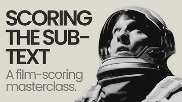 A Scoring Masterclass from Leeds Conservatoire EXPERTS! | Scoring the Sub-Text