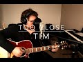 TIM Too Close Alex Clare Cover TIM Too Close Alex Clare Cover
