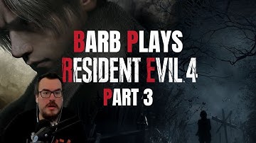 Intense as HELL - Barb Plays Resident Evil 4 Remake Part 3