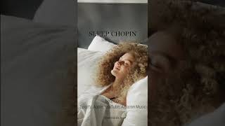 SLEEP CHOPIN: Classical Music For Deep Relaxation And Sleeping, Classical Music Dea Channel