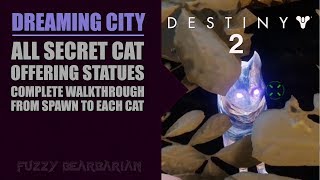 Destiny 2 - All Dreaming City Cat Locations Full Walkthrough From Spawn To Each Cat