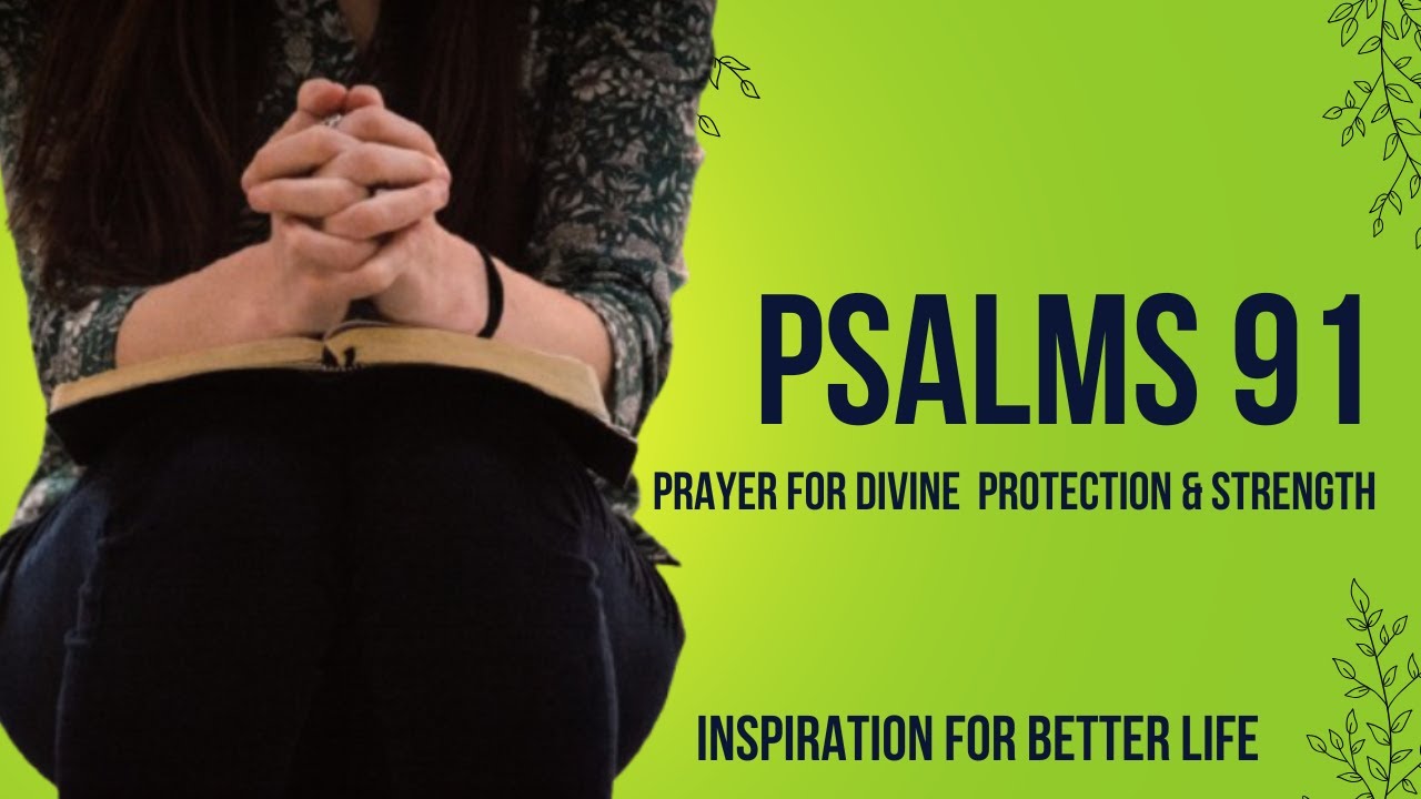 Psalm 91|| Prayer for Divine Protection and Strength - YouTube