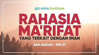 [ Aqidah Eps 51 ] Rahasia Ma'rifat - Ustadz Adi Hidayat