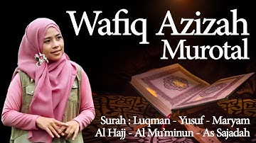 MUROTAL WAFIQ AZIZAH - SURAT MARYAM