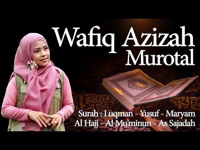 MUROTAL WAFIQ AZIZAH - SURAT MARYAM class=