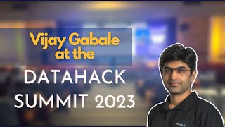Vijay Gabale at the DataHack Summit 2023