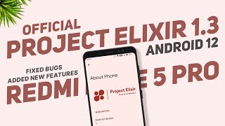Project Elixir 1.3 Official - Android 12 - Redmi Note 5 Pro | Fixed Bugs & Added New Features