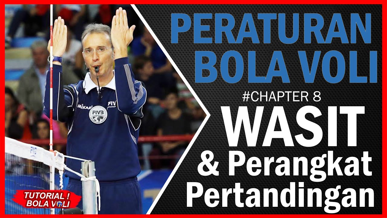 WASIT & PERANGKAT PERTANDINGAN Peraturan Bola Voli (Chapter 8/8