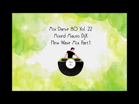 Mix Dance 80 vol 22 New Wave mix part.1
