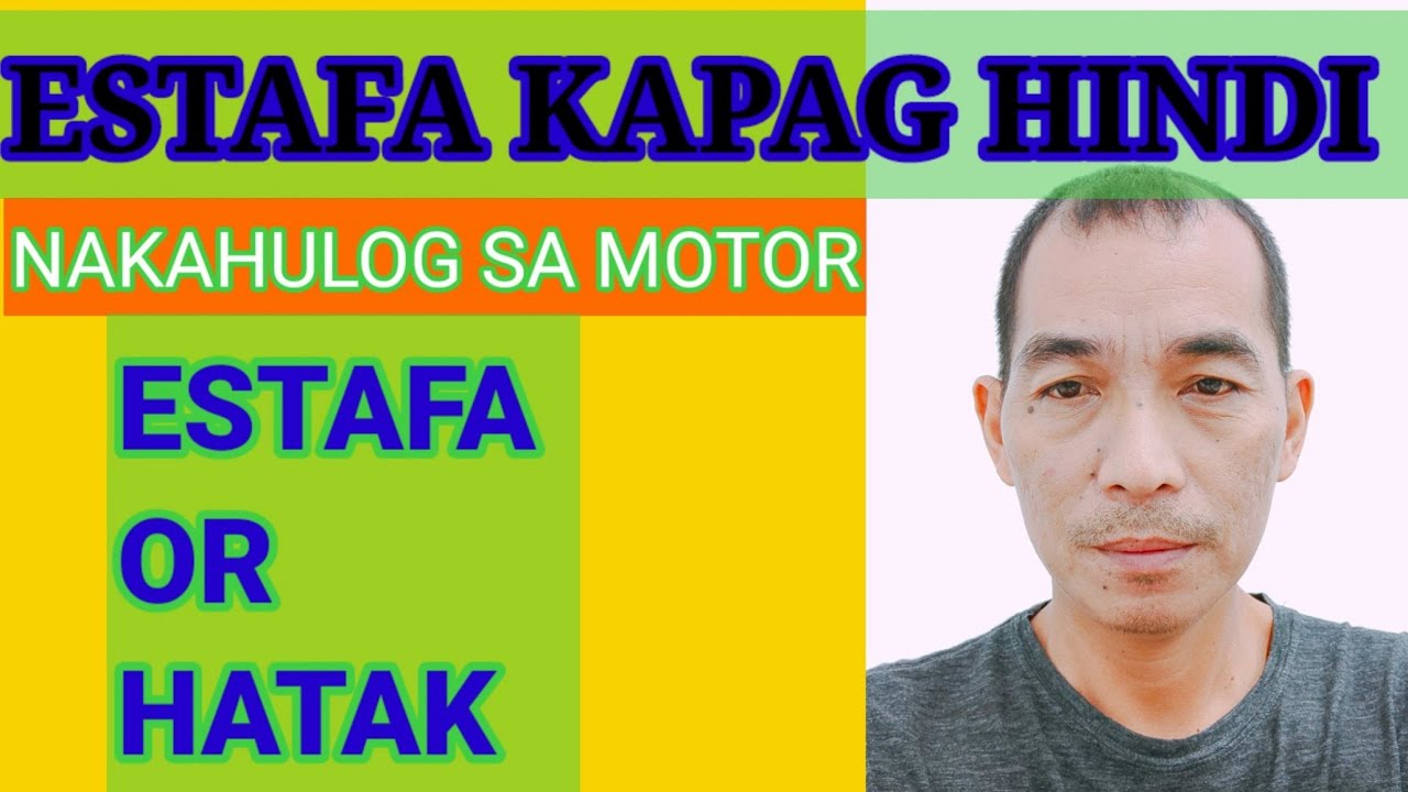 ESTAFA HINDI NAKA BAYAD NG HULOG SA MOTOR