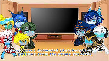 Transformers Animated (Autobots) react to Optimus from the Prime universe|Gacha club|TFA |Rus/Eng