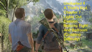 Uncharted 4 - A Thief's End, Chapter 7 - "Lights Out" Evasion, Balcony Fight and Ballroom (Crushing)